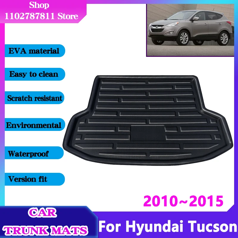 Для Hyundai Tucson аксессуары ix35 LM 2010 ~ 2015 Автомобильные коврики для багажника Водонепроницаемая защитная подкладка Противоскользящая грузовая накладка с 3D EVA обивкой