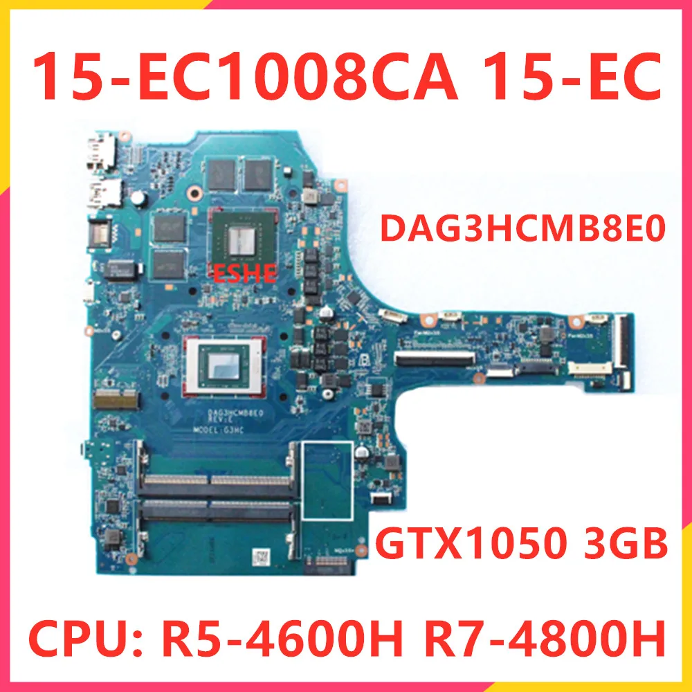 DAG3HCMB8E0 Материнская плата ноутбука HP 15-EC1008CA 15-EC L91091-601 L91091-001 CPU R5-4600H GPU GTX1050 3GB или N19M-Q3-A1